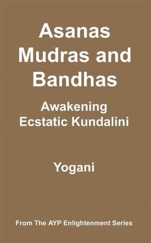 Asanas, Mudras and Bandhas - Awakening Ecstatic Kundalini (eBook)