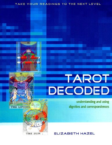 Tarot Decoded: Understanding and Using Dignities and Correspondences