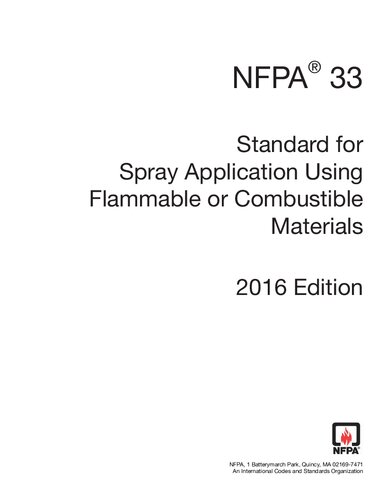 NFPA 33 : standard for spray application using flammable or combustible materials.