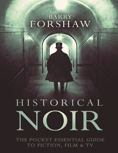 Historical Noir: The Pocket Essential Guide to Fiction, Film and TV (Pocket Essentials (Paperback))