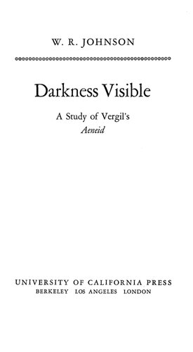 Darkness Visible: Study of Virgil's "Aeneid"