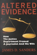 Altered Evidence: Flight 800: How a Journalist and His Wife Were Framed by the Justice Department