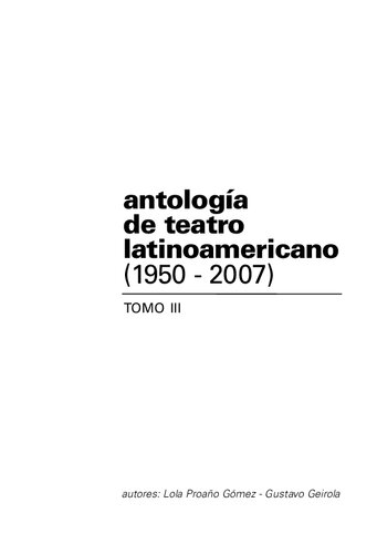 Antología de teatro latinoamericano (1950-2007). Tomo III: Paraguay, Perú, Puerto Rico, Uruguay, Venezuela