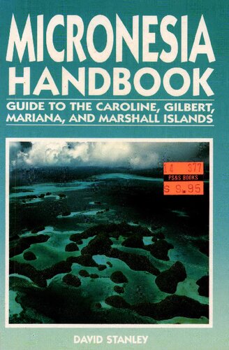 Micronesia Handbook: Guide to the Caroline, Gilbert, Mariana, and Marshall Islands