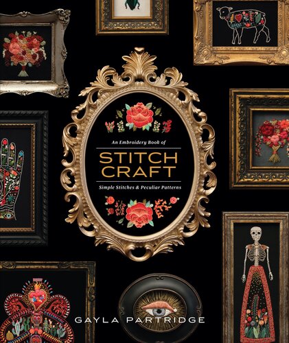 Stitchcraft: An Embroidery Book of Simple Stitches and Peculiar Patterns