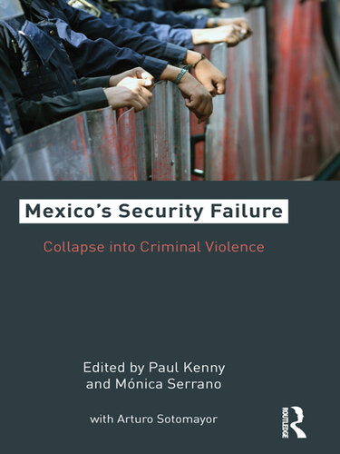 Mexico's Security Failure: Collapse Into Criminal Violence