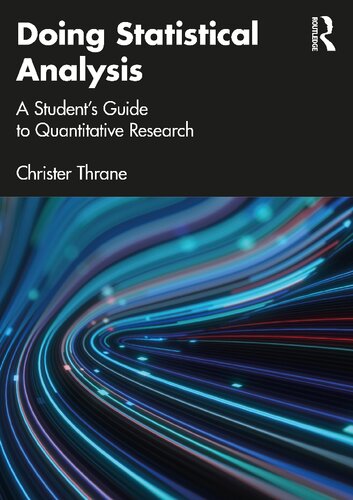 Doing Statistical Analysis: A Student’s Guide To Quantitative Research