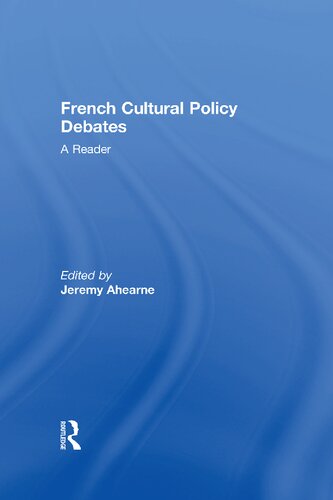 French Cultural Policy Debates: A Reader