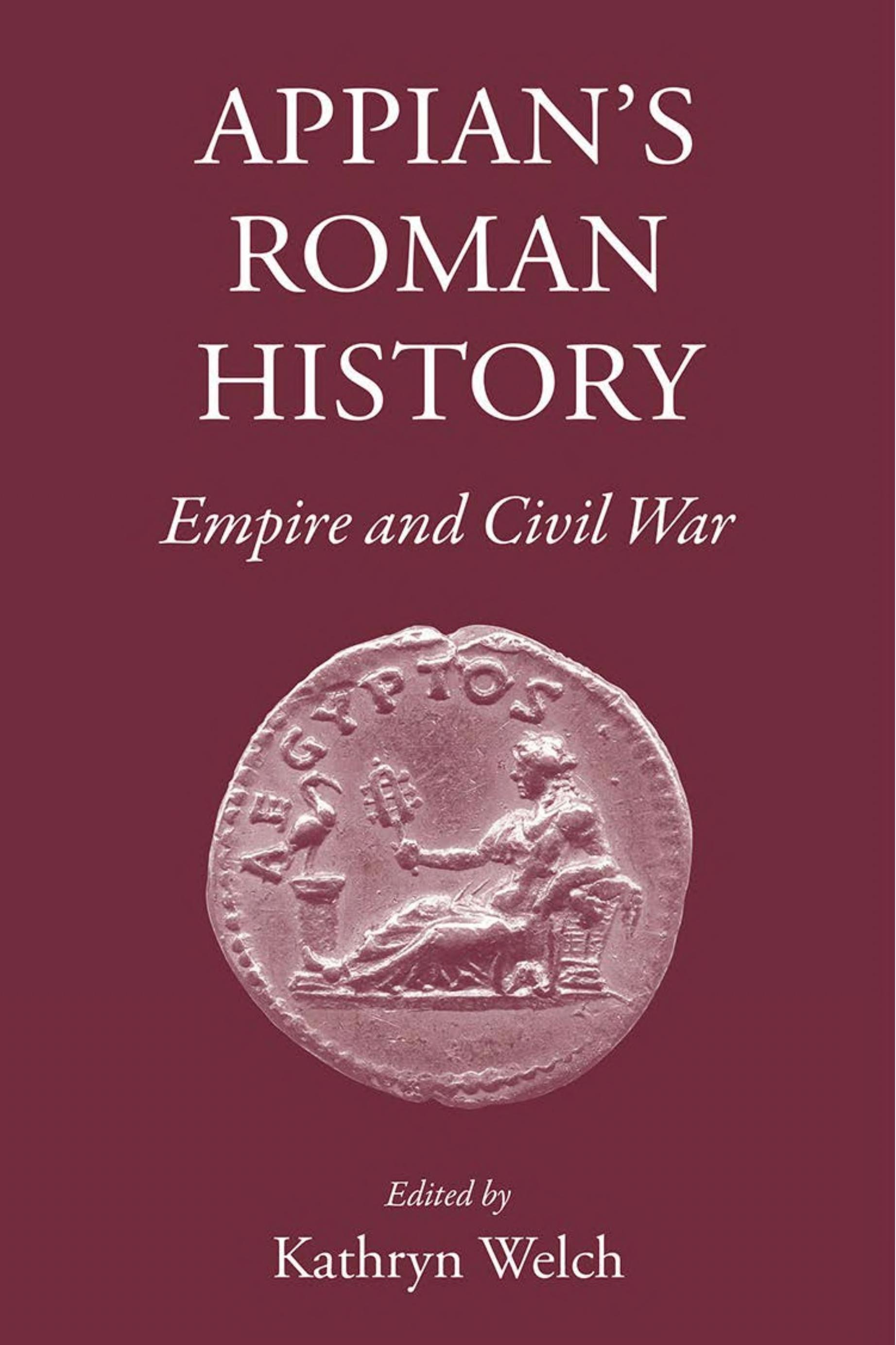 Appian's Roman History: Empire and Civil War