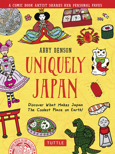 Uniquely Japan: A Comic Book Artist Shares Her Personal Faves - Discover What Makes Japan the Coolest Place on Earth!