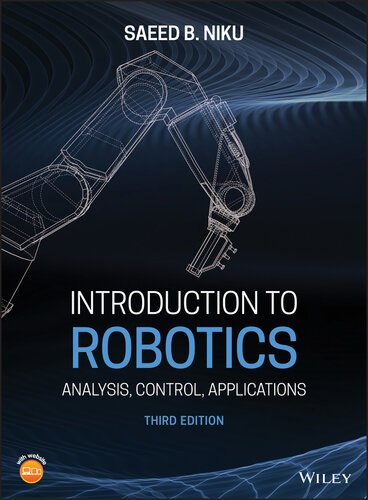 Introduction to Robotics: Analysis, Control, Applications, 3rd Edition