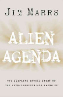 Alien Agenda: The Untold Story of the Extraterrestrials Among Us