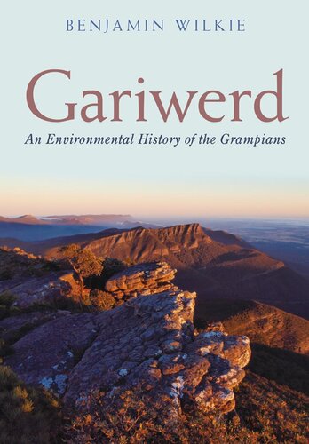 Gariwerd: An Environmental History of the Grampians