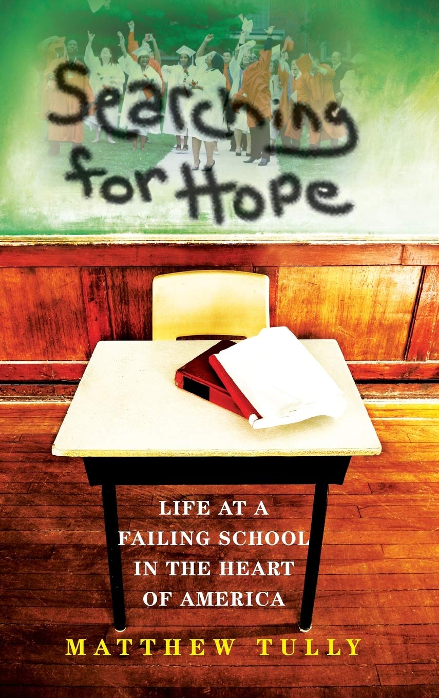 Searching for Hope: Life at a Failing School in the Heart of America