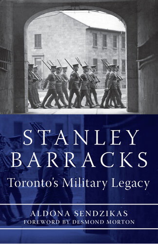 Stanley Barracks : Toronto's military legacy