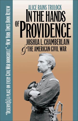 In the hands of Providence : Joshua L. Chamberlain and the American Civil War