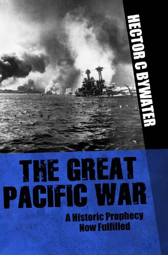 Great Pacific War: A History of the American-Japanese Campaign of 1931-33