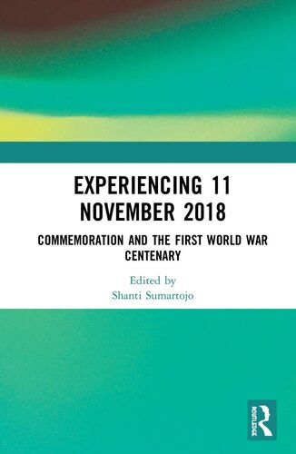 Experiencing 11 November 2018: Commemoration and the First World War Centenary