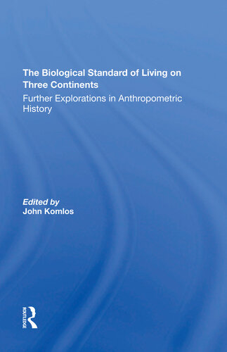 The Biological Standard Of Living On Three Continents : further explorations in anthropometric history.