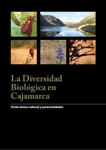 La diversidad biológica en Cajamarca. Visión étnico-cultural y potencialidades