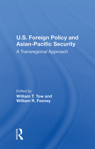 U.S. Foreign Policy and Asian-Pacific Security: A Transregional Approach