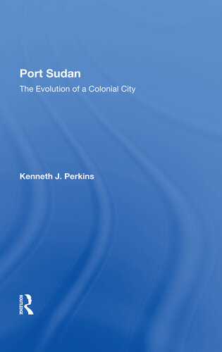 Port Sudan: The Evolution of a Colonial City