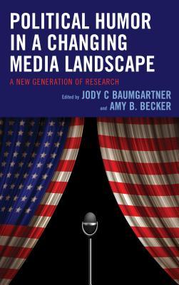 Political Humor in a Changing Media Landscape: A New Generation of Research