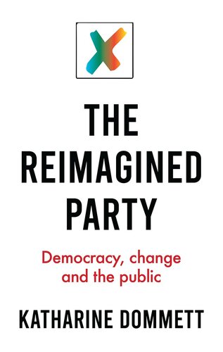 The Reimagined Party: Democracy, Change and the Public