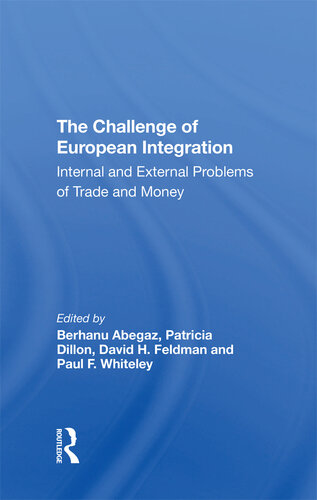 The Challenge of European Integration: Internal and External Problems of Trade and Money