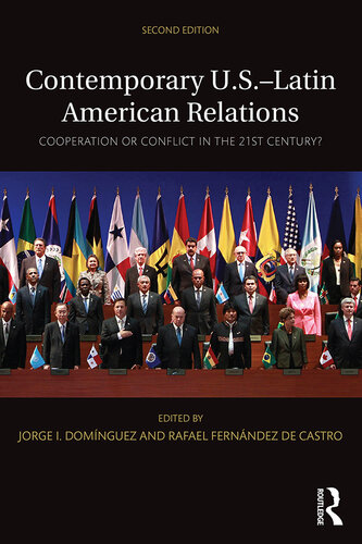 Contemporary U.S.-Latin American Relations: Cooperation or Conflict in the 21st Century?