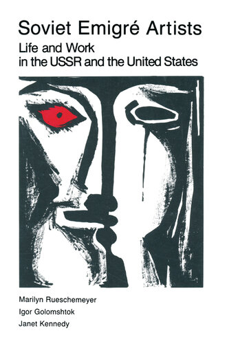 Soviet emigré artists : life and work in the USSR and the United States