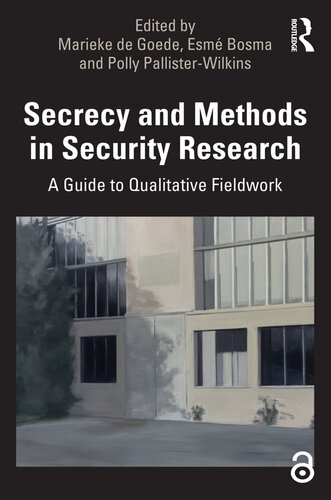 Secrecy and Methods in Security Research: A Guide to Qualitative Fieldwork