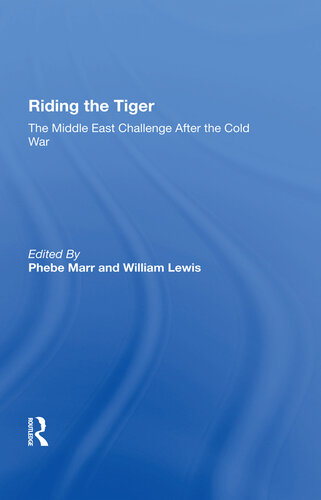 Riding the Tiger: The Middle East Challenge After the Cold War