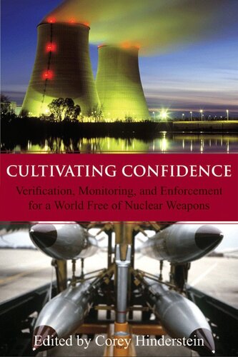 Cultivating Confidence: Verification, Monitoring, and Enforcement for a World Free of Nuclear Weapons