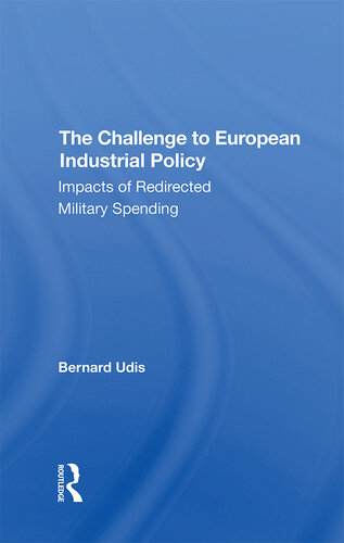 The Challenge to European Industrial Policy: Impacts of Redirected Military Spending