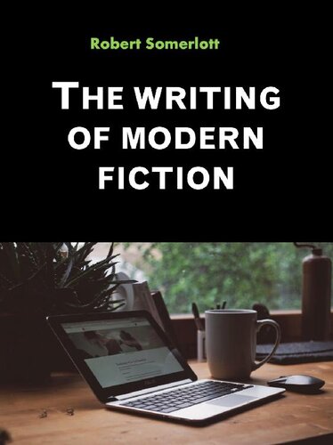 The writing of modern fiction