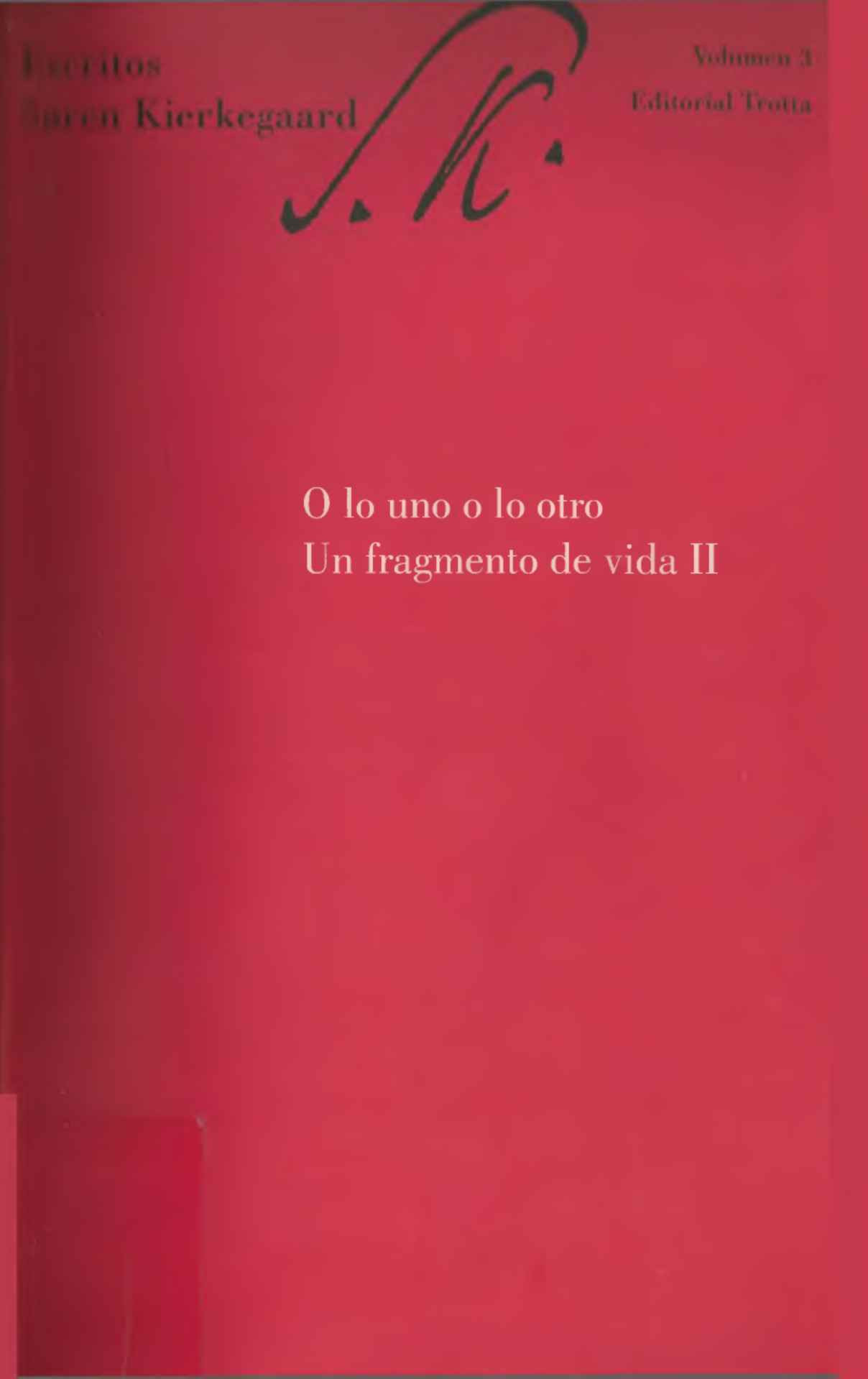 Escritos 3. O lo uno o lo otro. Un fragmento de vida II