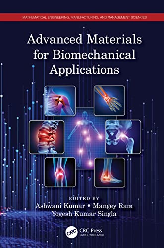 Advanced Materials for Biomechanical Applications (Mathematical Engineering, Manufacturing, and Management Sciences)