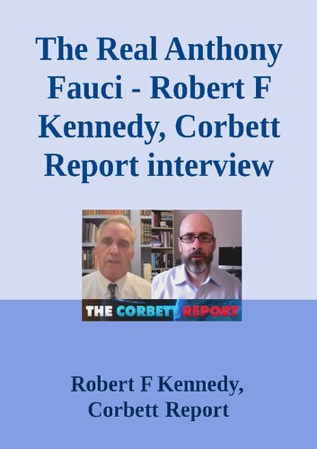 The Real Anthony Fauci interview of Robert Kennedy Jr. on The Corbett Report