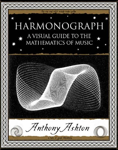 Harmonograph: A Visual Guide to the Mathematics of Music