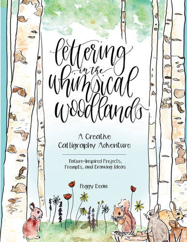 Lettering in the Whimsical Woodlands: A Creative Calligraphy Adventure—Nature-Inspired Projects, Prompts and Drawing Ideas