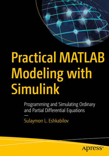 Practical MATLAB Modeling: Programming Ordinary and Partial Differential Equations with Simulink