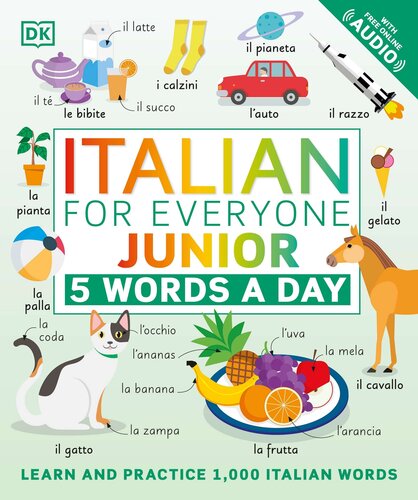 Italian for Everyone: Junior: 5 Words a Day: Learn and Practise 1,000 Italian Words