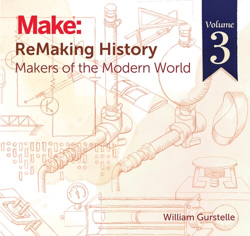 ReMaking History, Volume 3: Makers of the Modern World