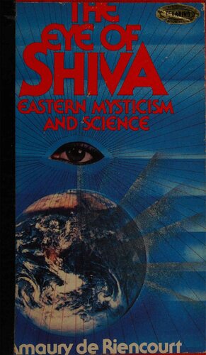 The Eye of Shiva: Eastern Mysticism and Science