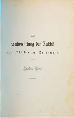 Die Entwickelung der Taktik seit dem Kriege von 1870/71