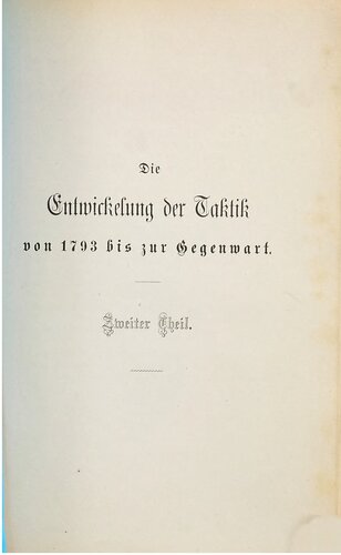 Die Entwickelung der Taktik seit dem Kriege von 1870/71