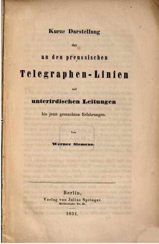 Kurze Darstellung der an den preußischen Telegraphenlinien mit unterirdischen Leitungen bis jetzt gemachten Erfahrungen