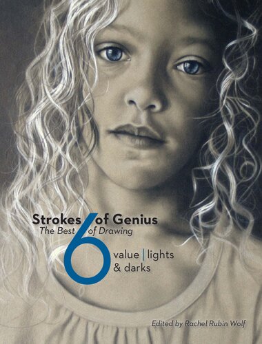 Strokes of Genius 6: The Best of Drawing: Value - Lights & Darks