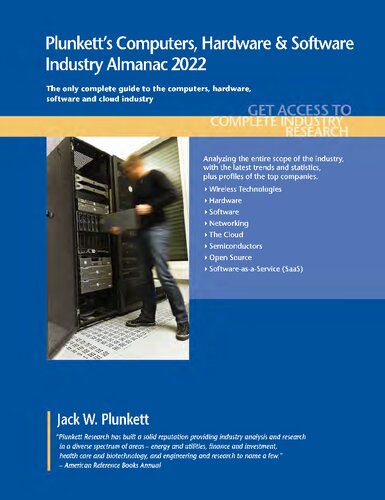 E-Book Plunkett's Computers, Hardware & Software Industry Almanac 2022 Computers, Hardware & Software Industry Market Research, Statistics, Trends and Leading Companies.